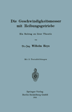 Die Geschwindigkeitsmesser mit Reibungsgetriebe von Heyn,  Wilhelm