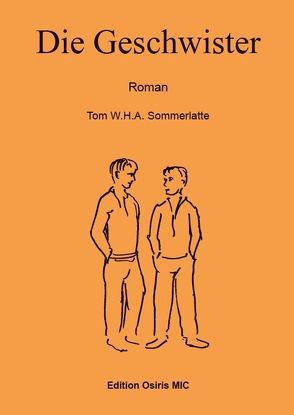 Die Geschwister von Sommerlatte,  Tom