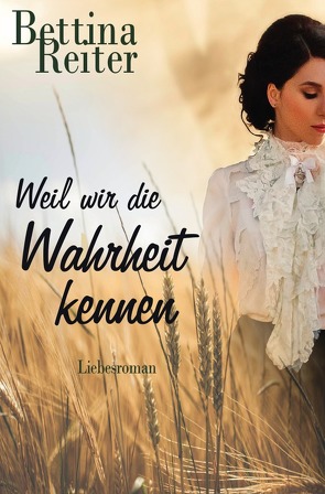 Die Geschwister Bourbon-Conti / Weil wir die Wahrheit kennen von Reiter,  Bettina