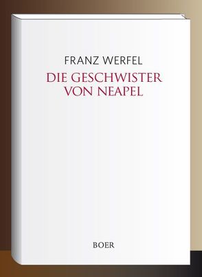 Die Geschwister von Neapel von Werfel,  Franz