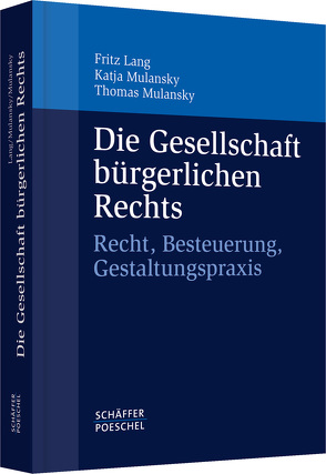 Die Gesellschaft bürgerlichen Rechts von Lang,  Fritz, Mulansky,  Katja, Mulansky,  Thomas