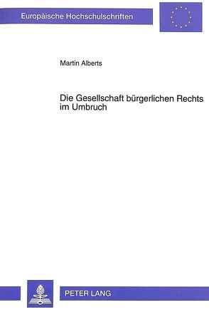 Die Gesellschaft bürgerlichen Rechts im Umbruch von Alberts,  Martin