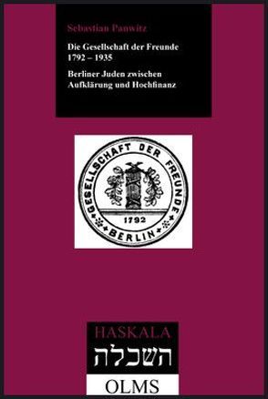 Die Gesellschaft der Freunde 1792-1935 von Panwitz,  Sebastian