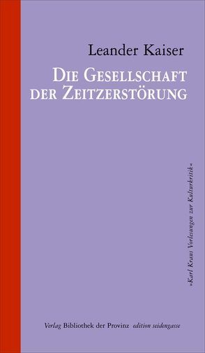 Die Gesellschaft der Zeitzerstörung von Kaiser,  Leander