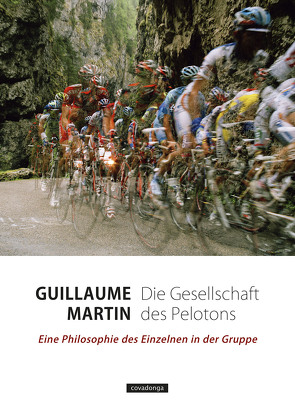 Die Gesellschaft des Pelotons von Martin,  Guillaume, Sanders,  Christoph