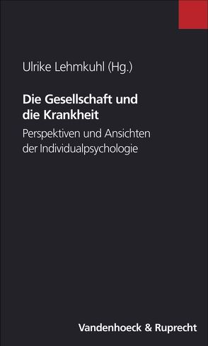 Die Gesellschaft und die Krankheit von Lehmkuhl,  Ulrike