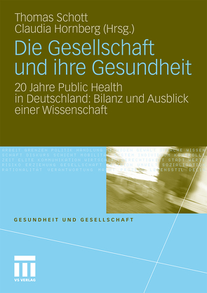 Die Gesellschaft und ihre Gesundheit von Hornberg,  Claudia, Schott,  Thomas