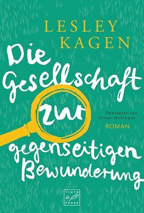 Die Gesellschaft zur gegenseitigen Bewunderung von Hoffmann,  Oliver, Kagen,  Lesley