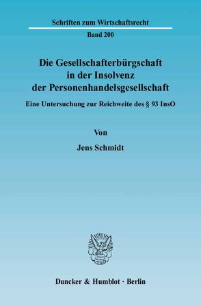 Die Gesellschafterbürgschaft in der Insolvenz der Personenhandelsgesellschaft. von Schmidt,  Jens