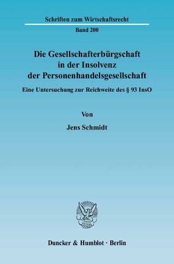 Die Gesellschafterbürgschaft in der Insolvenz der Personenhandelsgesellschaft. von Schmidt,  Jens