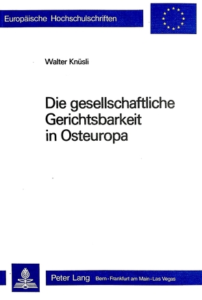 Die gesellschaftliche Gerichtsbarkeit in Osteuropa von Knüsli,  Walter