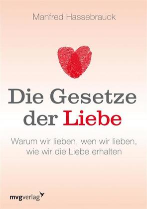 Die Gesetze der Liebe von Hassebrauck,  Manfred