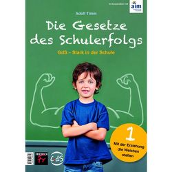 Die Gesetze des Schulerfolgs GdS – Stark in der Schule von Hurrelmann,  Klaus, Jermer,  Eva, Timm,  Adolf