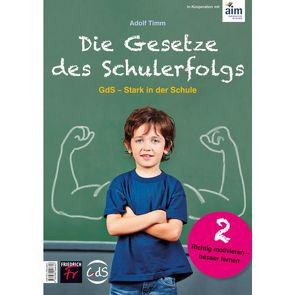 Die Gesetze des Schulerfolgs GdS – Stark in der Schule von Hurrelmann,  Klaus, Jermer,  Eva, Timm,  Adolf