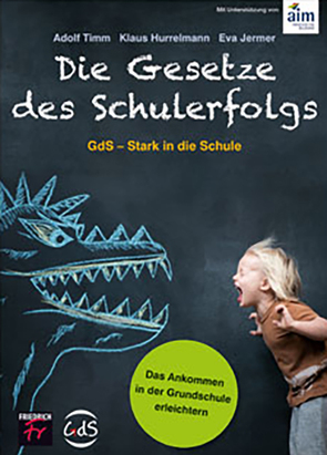 Die Gesetze des Schulerfolgs GdS – Stark in die Schule von Hurrelmann,  Klaus, Jermer,  Eva, Timm,  Adolf