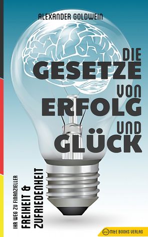 Die Gesetze von Erfolg und Glück von Goldwein,  Alexander