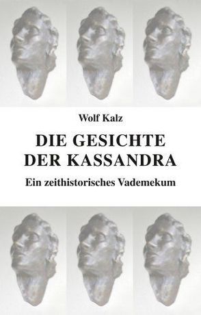 Die Gesichte der Kassandra von Kalz,  Wolf