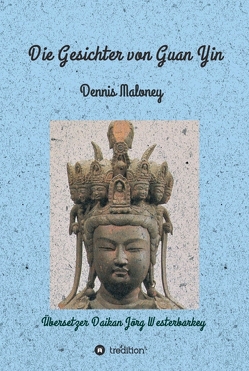 Die Gesichter von Guan Yin von Maloney,  Dennis