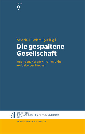 Die gespaltene Gesellschaft von Lederhilger,  Severin J.