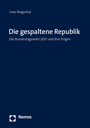 Die gespaltene Republik von Wagschal,  Uwe