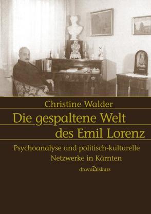 Die gespaltene Welt des Emil Lorenz von Walder,  Christine