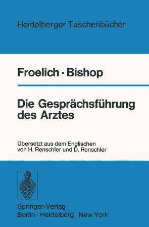 Die Gesprächsführung des Arztes von Bishop,  Frances M., Froelich,  Robert E., Renschler,  D., Renschler,  Hans