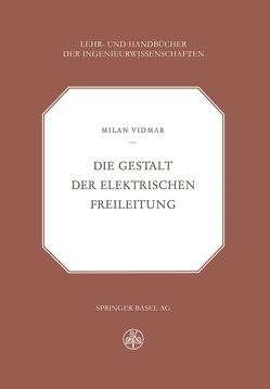 Die Gestalt der Elektrischen Freileitung von Vidmar,  M: