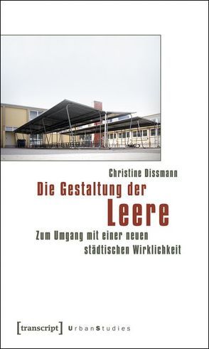 Die Gestaltung der Leere von Dissmann,  Christine