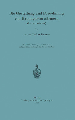 Die Gestaltung und Berechnung von Rauchgasvorwärmern (Economisern) von Possner,  Lothar