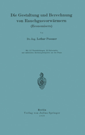 Die Gestaltung und Berechnung von Rauchgasvorwärmern (Economisern) von Possner,  Lothar