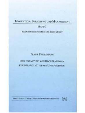 Die Gestaltung von Kooperationen kleiner und mittlerer Unternehmen von Staudt,  Erich, Thielemann,  Frank