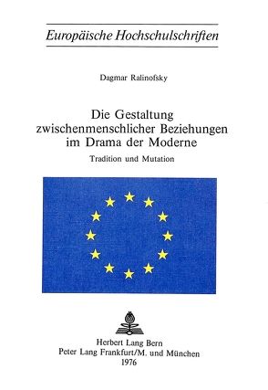 Die Gestaltung zwischenmenschlicher Beziehungen im Drama der Moderne von Ralinofsky,  Dagmar