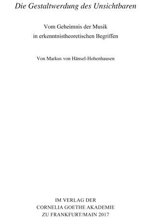 Die Gestaltwerdung des Unsichtbaren von von Hänsel-Hohenhausen,  Markus