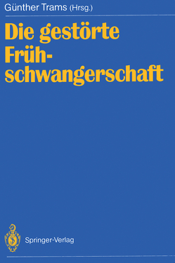 Die gestörte Frühschwangerschaft von Trams,  Günther