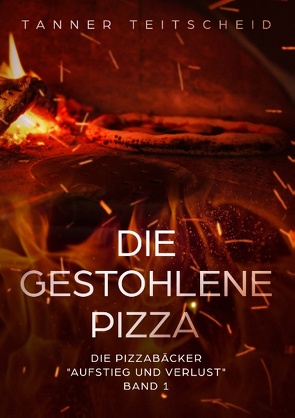 Die gestohlene Pizza von Teitscheid,  Tanner