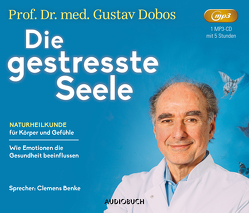 Die gestresste Seele von Benke,  Clemens, Dobos,  Gustav