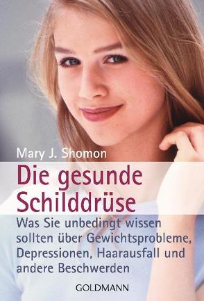 Die gesunde Schilddrüse von Mill,  Maria, Shomon,  Mary J.