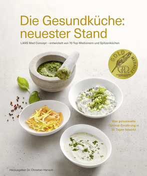 Die Gesundküche: neuester Stand von Dr. Harisch,  Christian, Fleck,  Anne, Jenewein,  Claus, Mungenast,  Stefan, Schüler,  Hubertus, Wolf,  Karsten