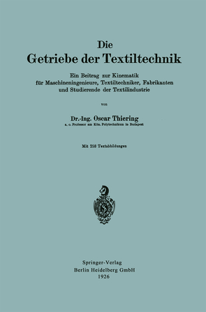 Die Getriebe der Textiltechnik von Thiering,  Oscar