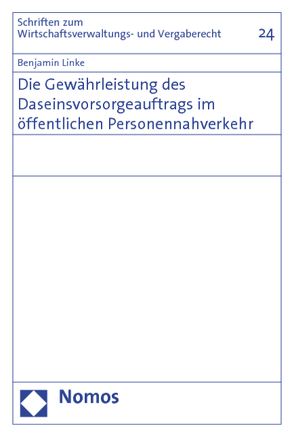 Die Gewährleistung des Daseinsvorsorgeauftrags im öffentlichen Personennahverkehr von Linke,  Benjamin