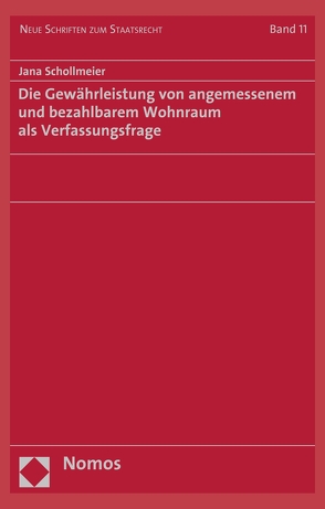 Die Gewährleistung von angemessenem und bezahlbarem Wohnraum als Verfassungsfrage von Schollmeier,  Jana