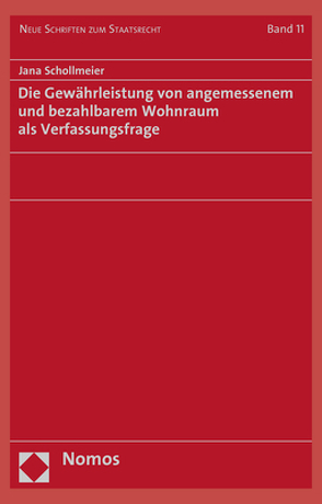 Die Gewährleistung von angemessenem und bezahlbarem Wohnraum als Verfassungsfrage von Schollmeier,  Jana