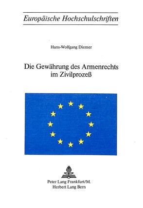 Die Gewährung des Armenrechts im Zivilprozess von Diemer,  Hans-Wolfgang