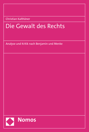 Die Gewalt des Rechts von Kalthöner,  Christian