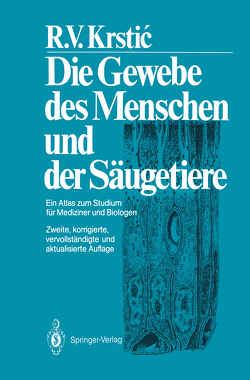 Die Gewebe des Menschen und der Säugetiere von Krstic,  Radivoj V.