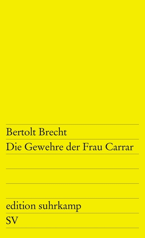 Die Gewehre der Frau Carrar von Brecht,  Bertolt, Steffin,  Margarete