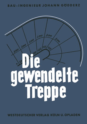 Die Gewendelte Treppe von Gödderz,  Johann