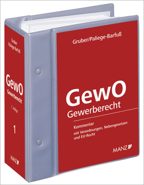 Die Gewerbeordnung – GewO mit 17. Erg.-Lfg. von Gruber,  Gunther, Paliege-Barfuß,  Sylvia