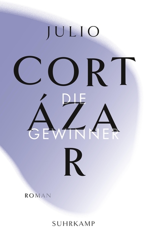 Die Gewinner von Cortázar,  Julio