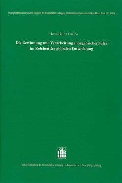 Die Gewinnung und Verarbeitung anorganischer Salze im Zeichen der globalen Entwicklung von Emons,  Hans-Heinz